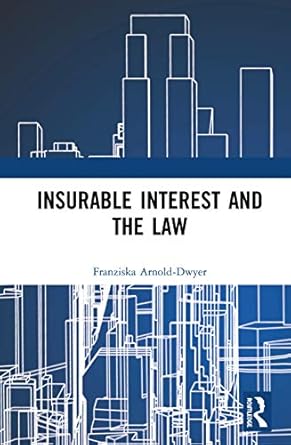 insurable interest and the law 1st edition franziska arnold dwyer 0367076675, 978-0367076672