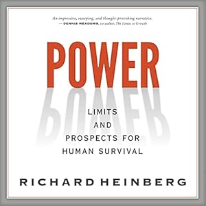 power limits and prospects for human survival 1st edition richard heinberg ,david skulski ,new society