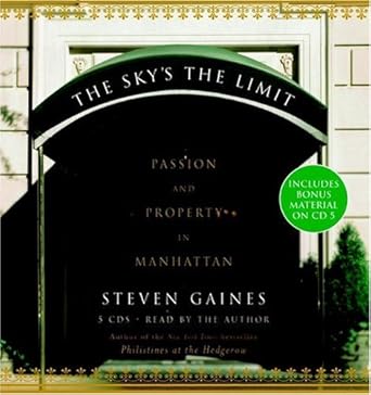 the skys the limit passion and property in manhattan 1st edition steven gaines ,author 1594830398,