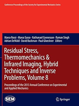 residual stress thermomechanics and infrared imaging hybrid techniques and inverse problems volume 8