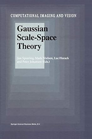 gaussian scale space theory 1997th edition jon sporring ,mads nielsen ,luc florack ,peter johansen