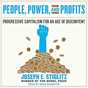 people power and profits progressive capitalism for an age of discontent 1st edition joseph e stiglitz ,sean