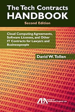 the tech contracts handbook cloud computing agreements software licenses and other it contracts for lawyers