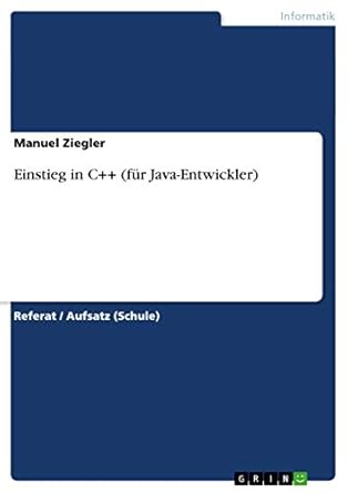 einstieg in c++ 1st edition manuel ziegler 365610901x, 978-3656109013