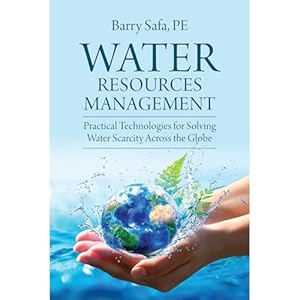 water resources management practical technologies for solving water scarcity across the globe 1st edition
