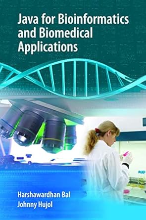 java for bioinformatics and biomedical applications 2007th edition harshawardhan bal ,johnny hujol