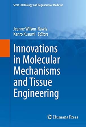 innovations in molecular mechanisms and tissue engineering 1st edition jeanne wilson rawls ,kenro kusumi