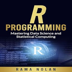 r programming mastering data science and statistical computing 1st edition rama nolan ,tom brooks ,vocal