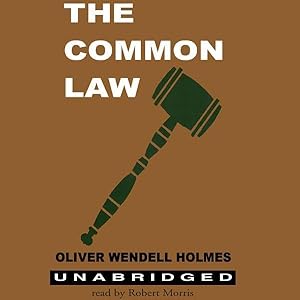 the common law 1st edition oliver wendell holmes ,robert morris ,blackstone audio, inc b0000545cp