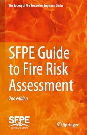 sfpe guide to fire risk assessment sfpe task group on fire risk assessment 1st edition austin guerrazzi