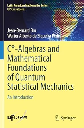 c algebras and mathematical foundations of quantum statistical mechanics an introduction 2023rd edition jean