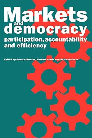 markets and democracy participation accountability and efficiency 1st edition samuel bowles ,herbert gintis