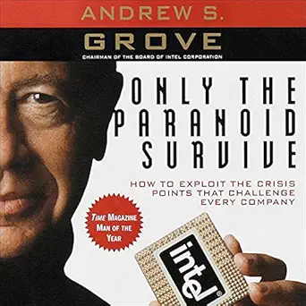 only the paranoid survive how to exploit the crisis points that challenge every company 1st edition andrew s