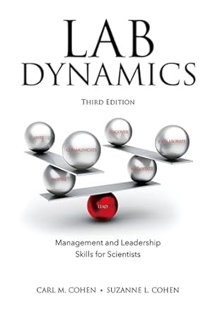 lab dynamics management and leadership skills for scientists 3rd edition carl m cohen ,suzanne l cohen