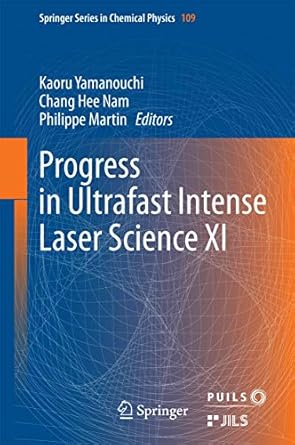 progress in ultrafast intense laser science xi 2015th edition kaoru yamanouchi ,chang hee nam ,philippe
