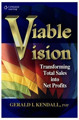 viable vision transforming total sales into net profits 1st ed 1st edition gerald i kendall 8131522598,