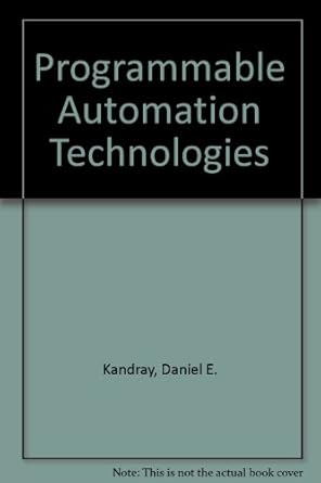 programmable automation technologies 1st edition daniel m kandray 0831134291, 978-0831134297
