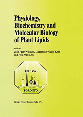 physiology biochemistry and molecular biology of plant lipids 1st edition john peter williams ,mobashsher