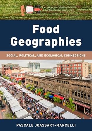 food geographies social political and ecological connections 1st edition pascale joassart marcelli