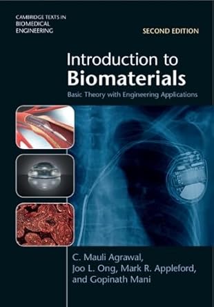 introduction to biomaterials basic theory with engineering applications 2nd edition c mauli agrawal ,joo l