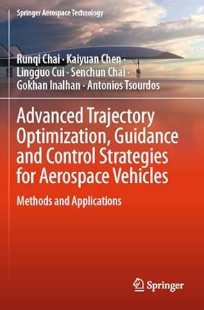 advanced trajectory optimization guidance and control strategies for aerospace vehicles methods and