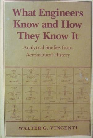 what engineers know and how they know it analytical studies from aeronautical history 1st edition professor