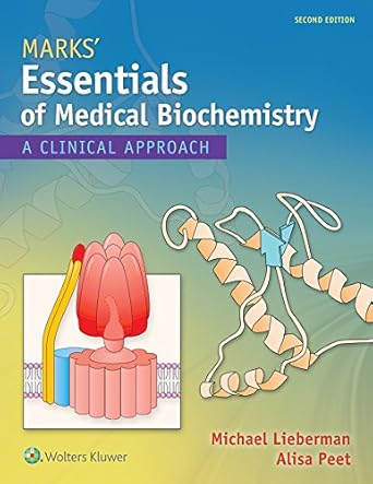 marks essentials of medical biochemistry a clinical approach 2nd edition michael a lieberman phd 1451190069,