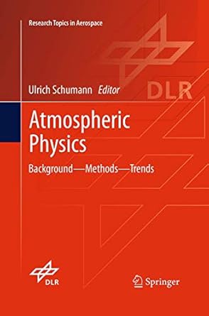 atmospheric physics background methods trends 1st edition ulrich schumann 3662509792, 978-3662509791