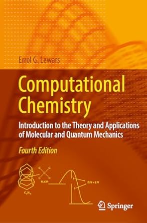 computational chemistry introduction to the theory and applications of molecular and quantum mechanics 2028th
