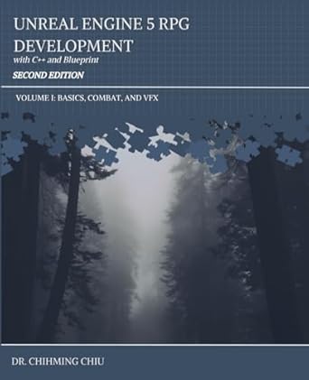 unreal engine 5 rpg development with c++ and blueprint   volume i basics combat and vfx 2nd edition dr