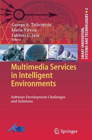 multimedia services in intelligent environments software development challenges and solutions 1st edition
