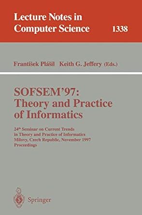 sofsem 97 theory and practice of informatics 24th seminar on current trends in theory and practice of