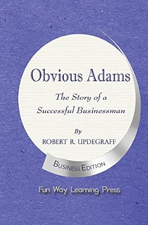 obvious adams the story of a successful businessman 1st edition robert r updegraff 0990790916, 978-0990790914
