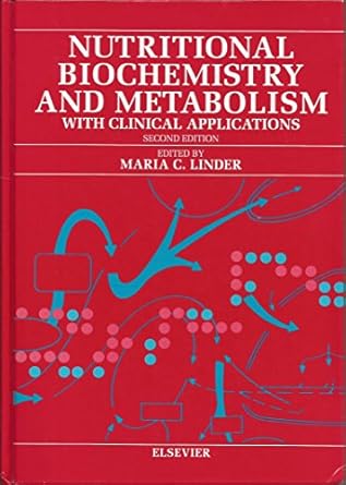 nutritional biochemistry and metabolism with clinical applications 2nd edition maria c linder 0444015957,