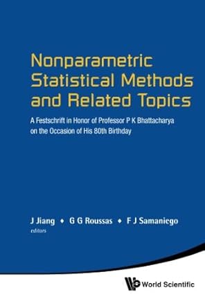 nonparametric statistical methods and related topics a festschrift in honor of professor p k bhattacharya on