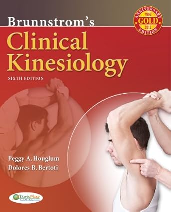 brunnstroms clinical kinesiology 6th edition peggy a houglum pt phd atc ,dolores b bertoti ms pt 0803623526,