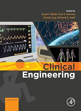 clinical engineering a handbook for clinical and biomedical engineers 2nd edition azzam taktak ,paul ganney