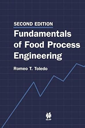 fundamentals of food process engineering 1st edition r t toledo 1461570573, 978-1461570578