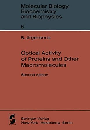 optical activity of proteins and other macromolecules 1st edition bruno jirgensons 364287715x, 978-3642877155