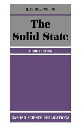 the solid state an introduction to the physics of crystals for students of physics materials science and