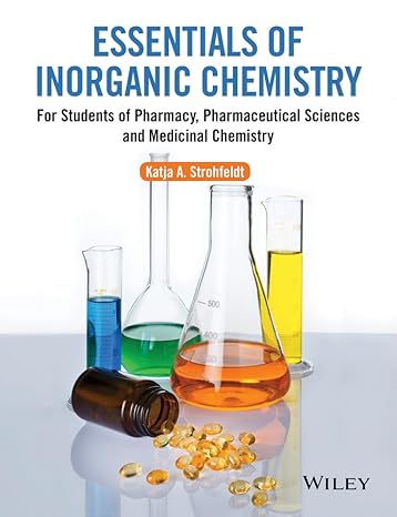 essentials of inorganic chemistry for students of pharmacy pharmaceutical sciences and medicinal chemistry