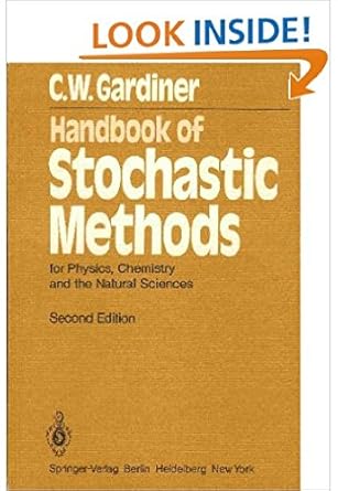 handbook of stochastic methods for physics chemistry and the natural sciences 1st edition c w gardiner