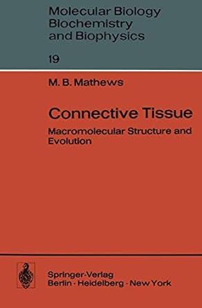 connective tissue macromolecular structure and evolution 1st edition martin b mathews 3540070680,