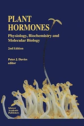 plant hormones physiology biochemistry and molecular biology 1995th edition p j davies 0792329848,