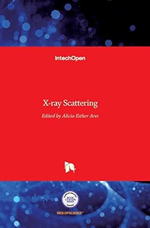 x ray scattering 1st edition alicia esther ares 9535128876, 978-9535128878