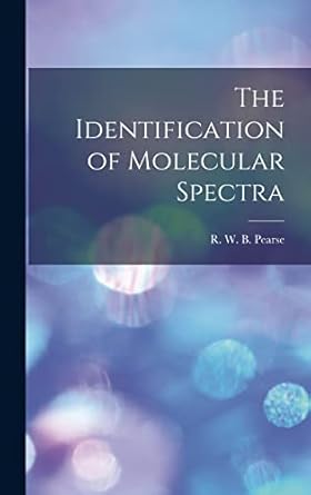 the identification of molecular spectra 1st edition r w b 1013756185, 978-1013756184