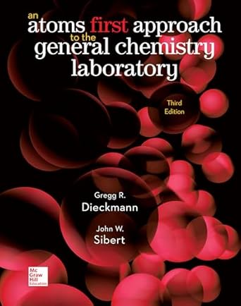 lab manual for chemistry atoms first 1st edition gregg dieckmann ,john w sibert 1259923053, 978-1259923050