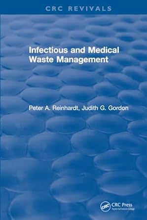 infectious and medical waste management 1st edition peter a reinhardt 1315894432, 978-1315894430