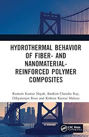hydrothermal behavior of fiber and nanomaterial reinforced polymer composites 1st edition ramesh kumar nayak