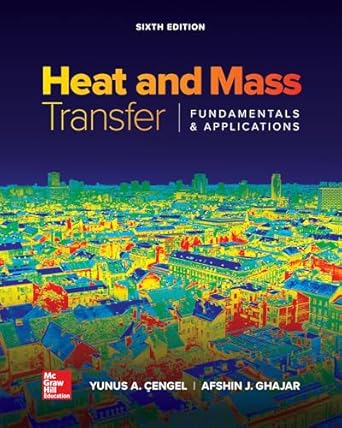 loose leaf for heat and mass transfer fundamentals and applications 1st edition yunus a cengel ,afshin j